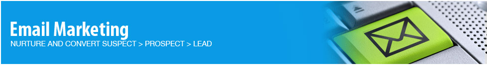 Email Marketing Nurture and Convert Suspect > Prospect > Lead